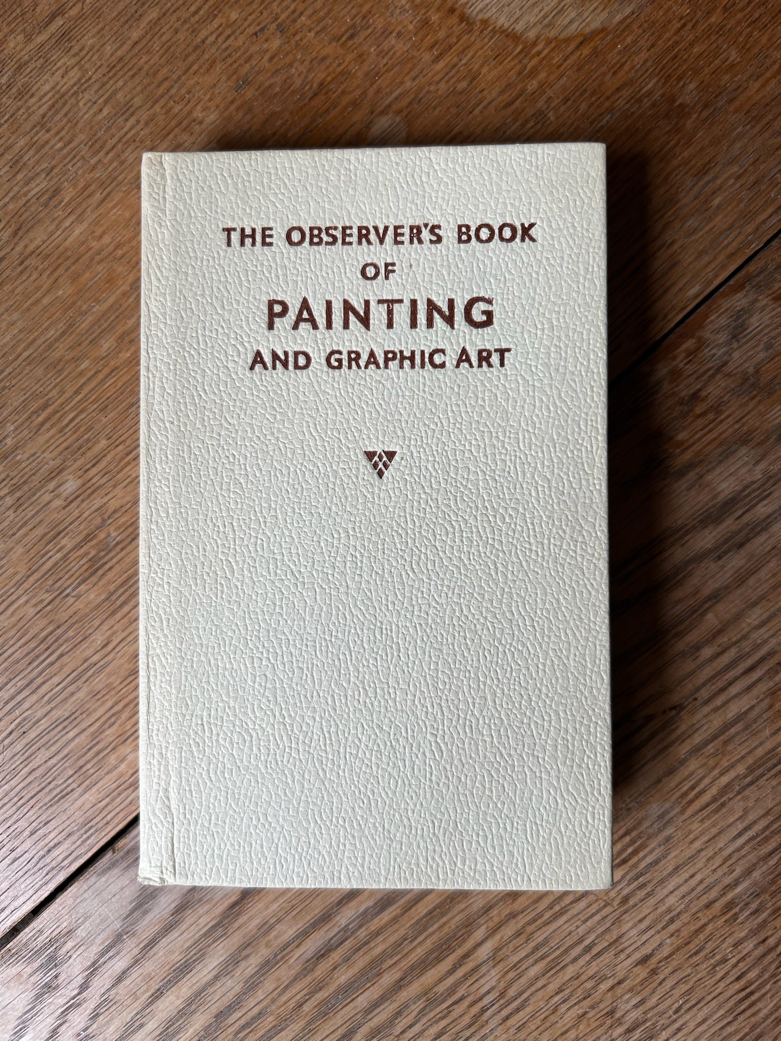 The Observers Book of Painting & Graphic Art. William Gaunt