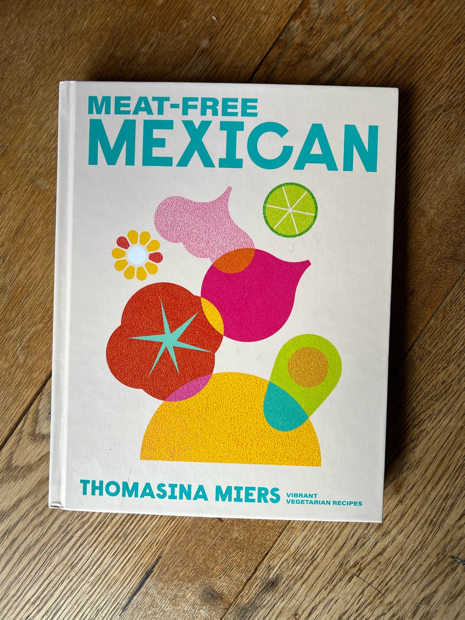 “MEAT FREE MEXICAN” Thomasina Miers