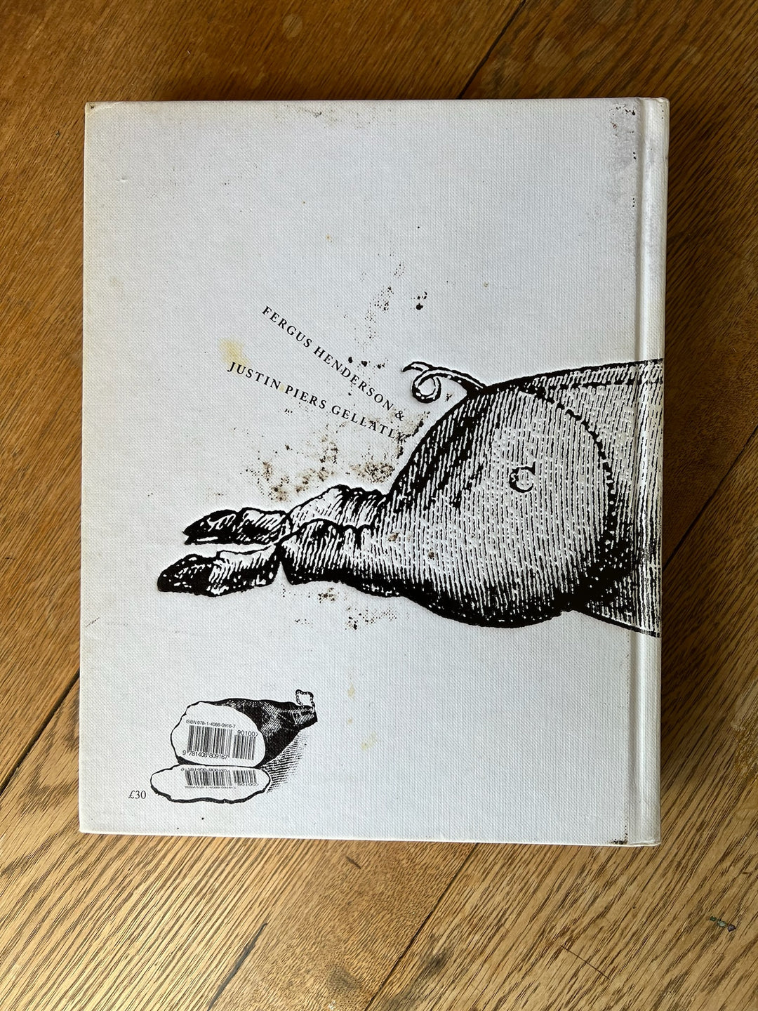 “THE COMPLETE NOSE TO TAIL: A KIND OF BRITISH COOKING” Fergus Henderson