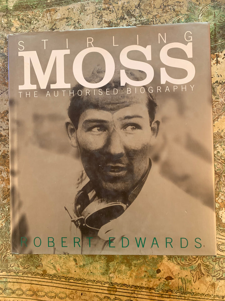 STIRLING MOSS… The Authorised Biography