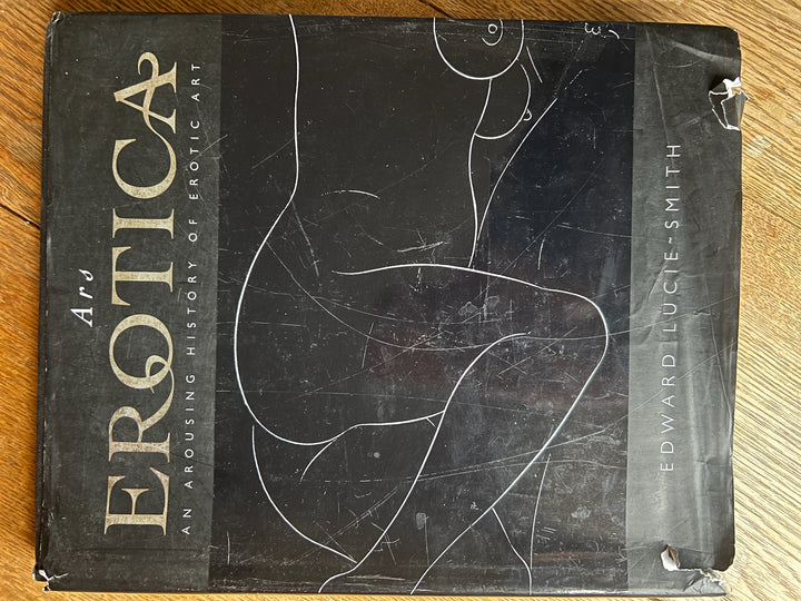“EROTICA” An Arousing History of Erotic Art, Edward Lucie-Smith