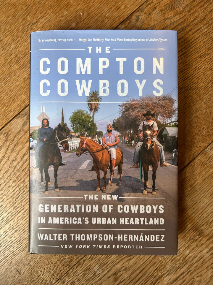 The Compton Cowboys. Walter Thompson-Hernandez
