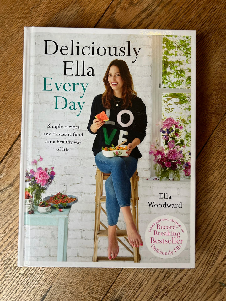 Deliciously Ella, Every Day. Ella Woodward