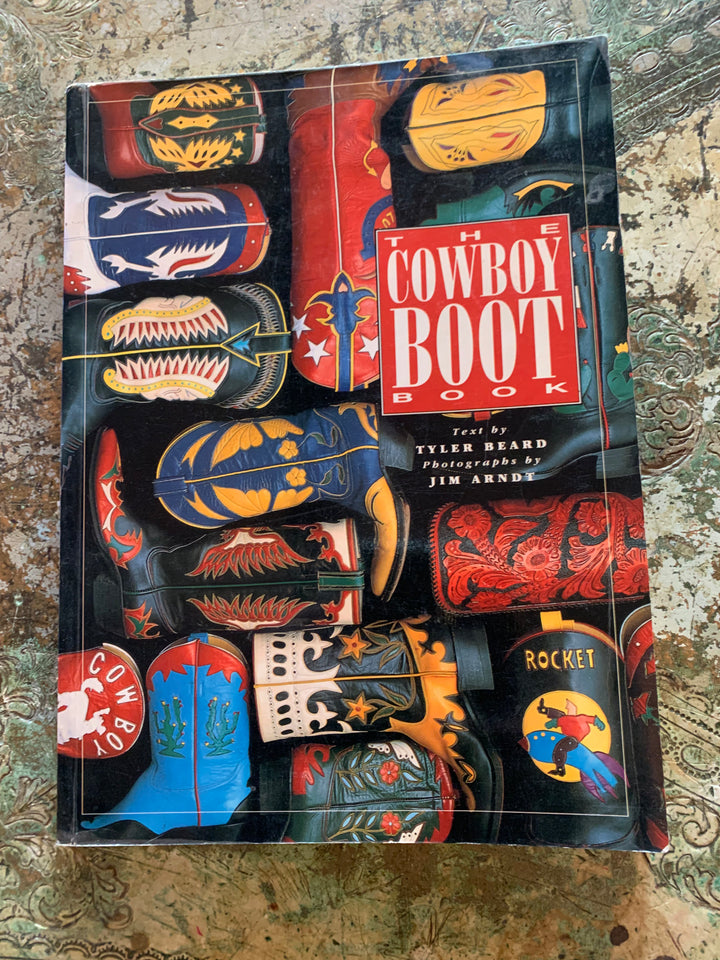 The Cowboy Boot Book Tyler Beard, Jim Arndt