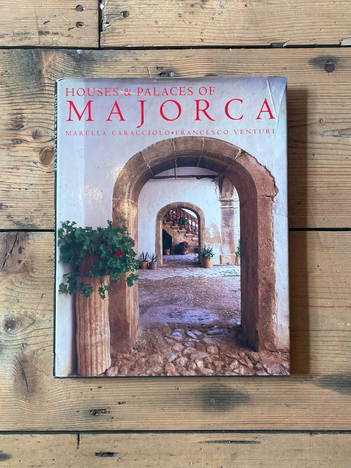 Houses and places of majorca by Marella Caracciolo and Francesco Venturi