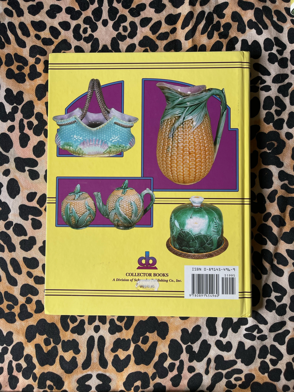 The Collector's Encyclopedia of Majolica