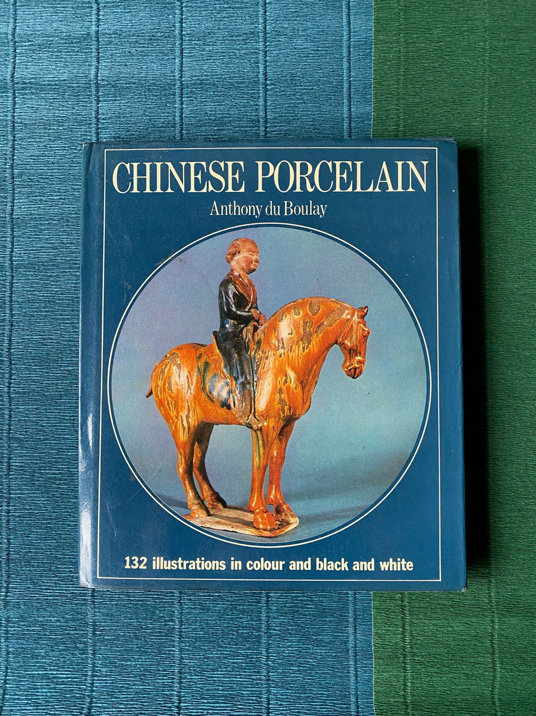 Chinese Porcelain by Anthony du Boulay