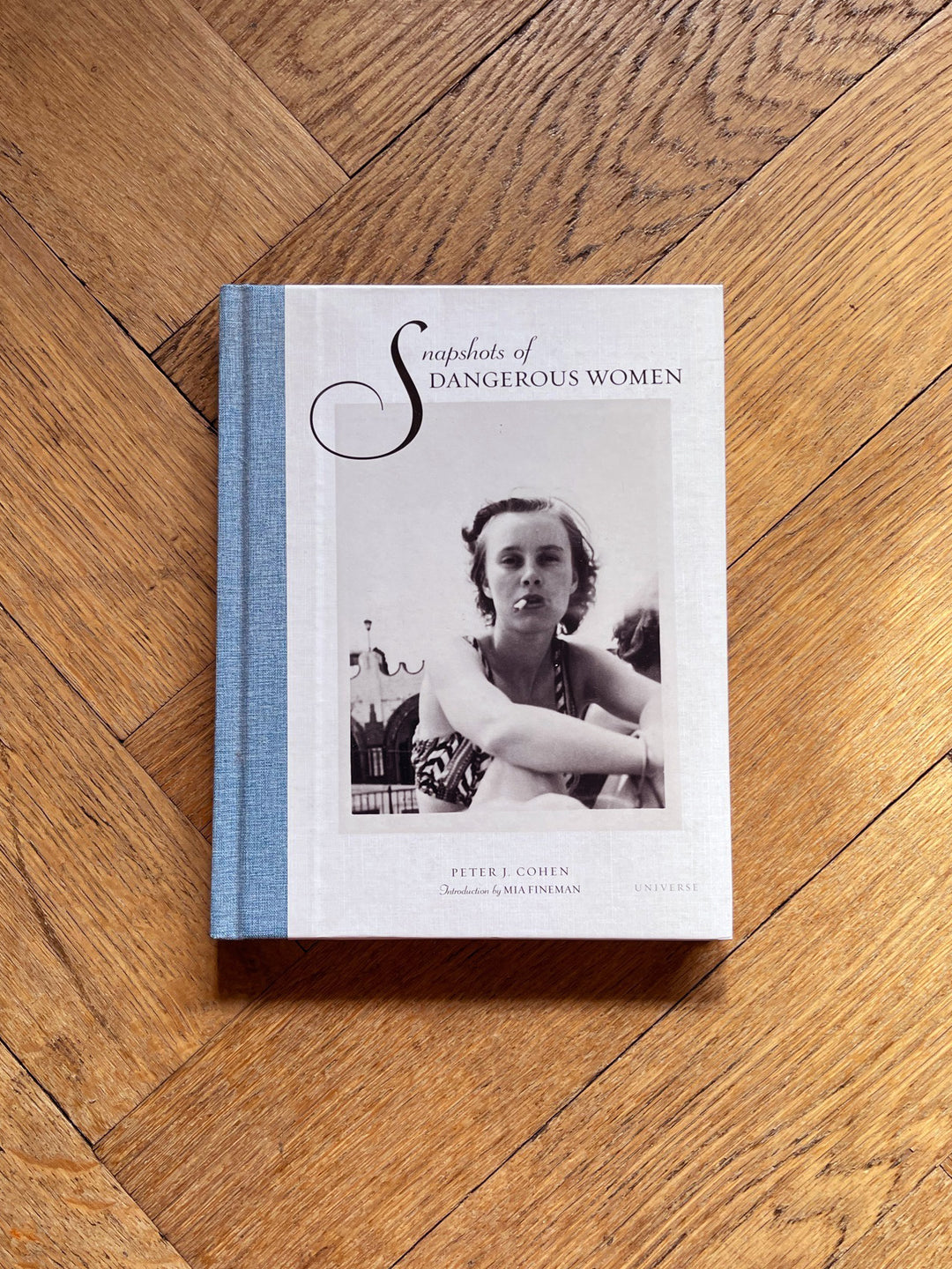 Snapshots of Dangerous Women by Peter J. Cohen