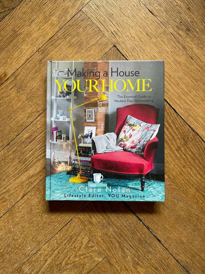 Making a House Your Home Clare Nolan