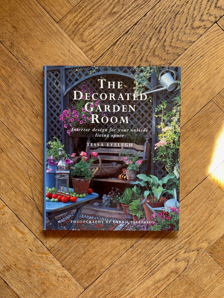The Decorated Garden Room by Tessa Evelegh