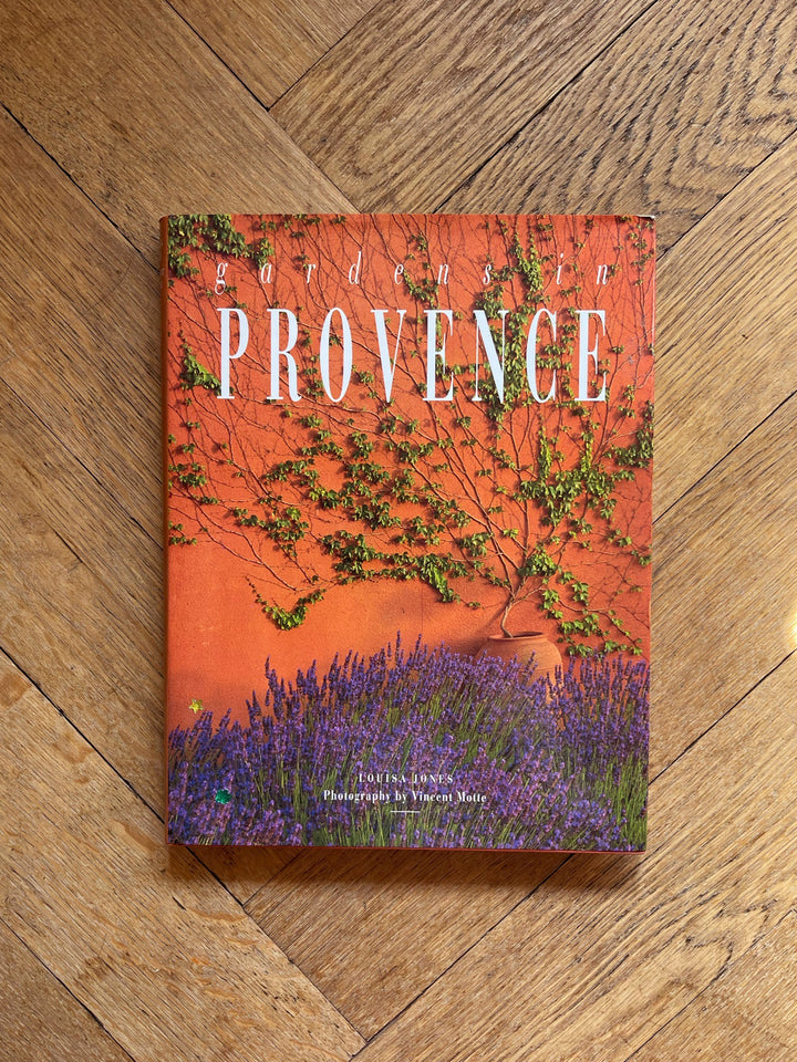 Gardens in Provence by Louisa Jones
