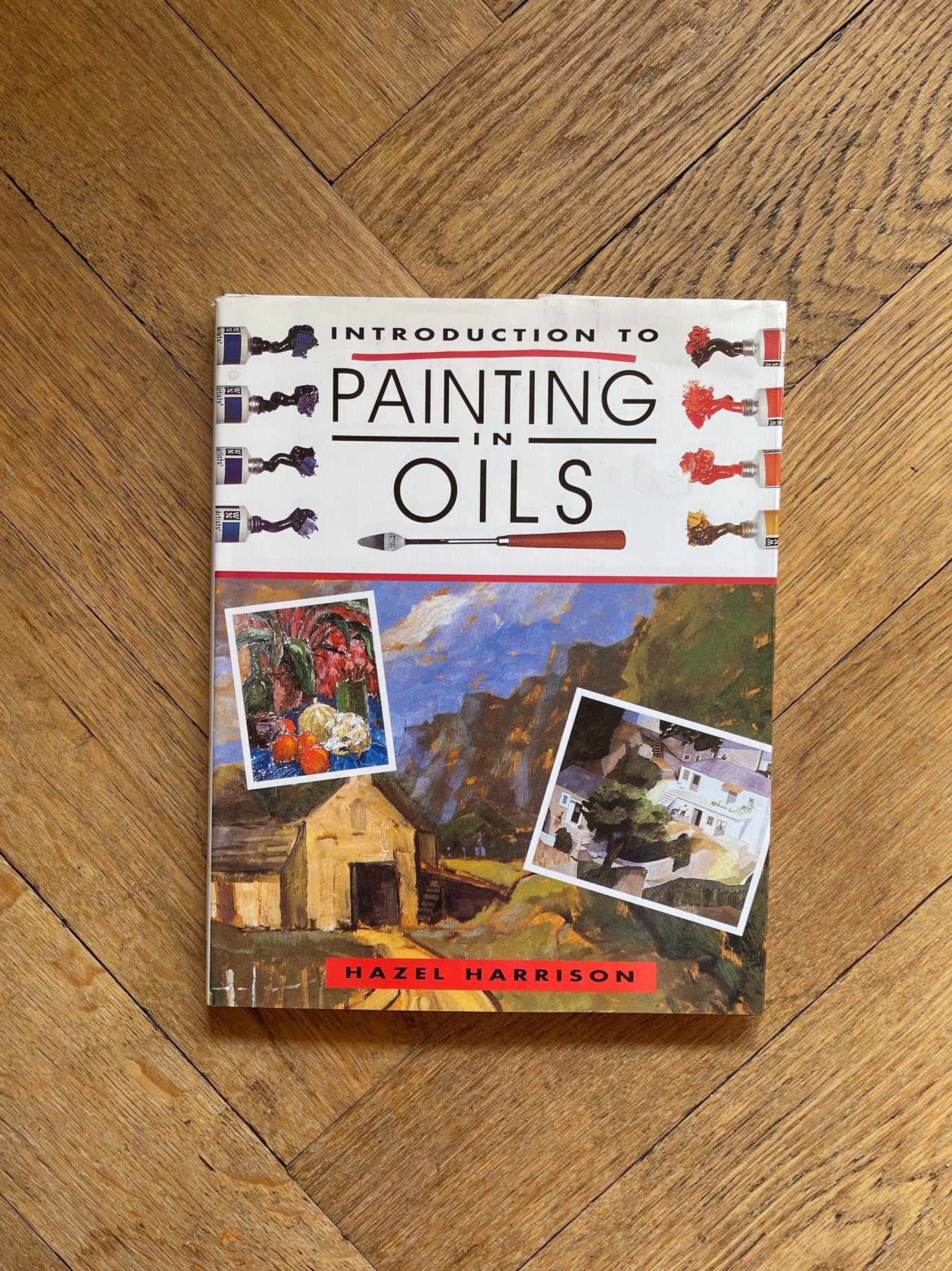 Introduction to Painting in Oils by Hazel Harrison