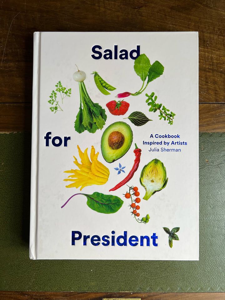 Salad for President - Julia Sherman